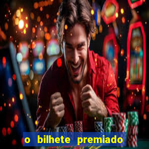 o bilhete premiado assistir filme completo dublado